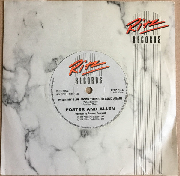 Foster & Allen : When My Blue Moon Turns To Gold Again (7", Single)