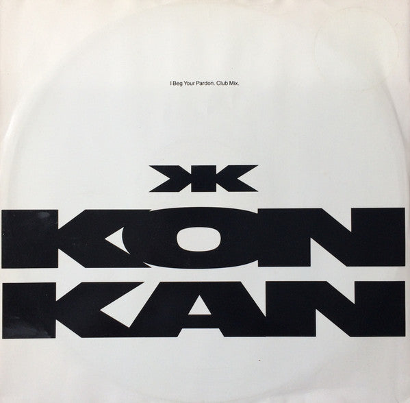 Kon Kan : I Beg Your Pardon (Club Mix) (12", Single, Gre)