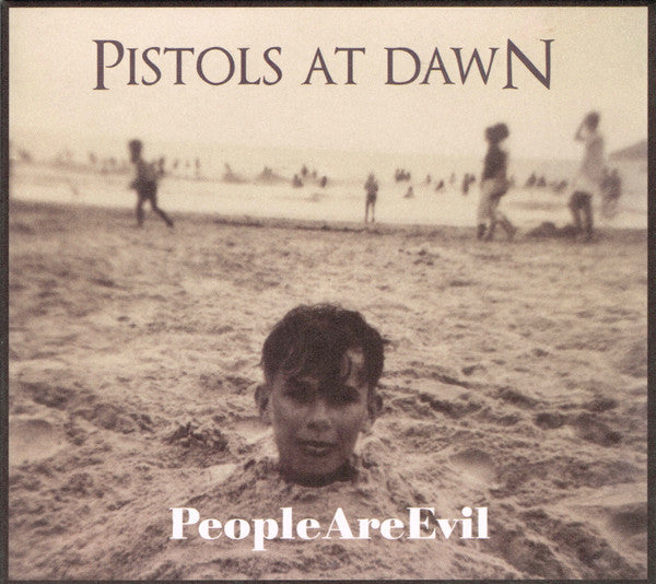 Pistols At Dawn : People Are Evil (CD, EP)