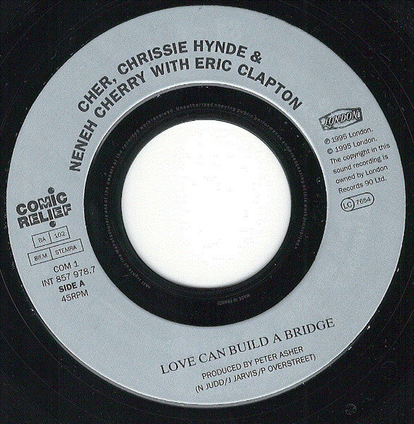 Cher, Chrissie Hynde & Neneh Cherry With Eric Clapton : Love Can Build A Bridge (7", Single, Jukebox)