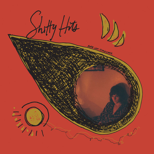 Katie von Schleicher : Shitty Hits (LP, Album, Ltd, Ora)