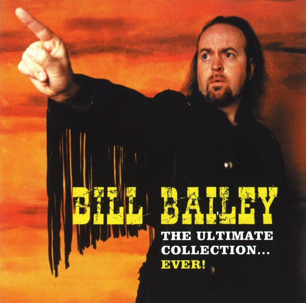 Bill Bailey (2) : The Ultimate Collection... Ever! (CD, Album)