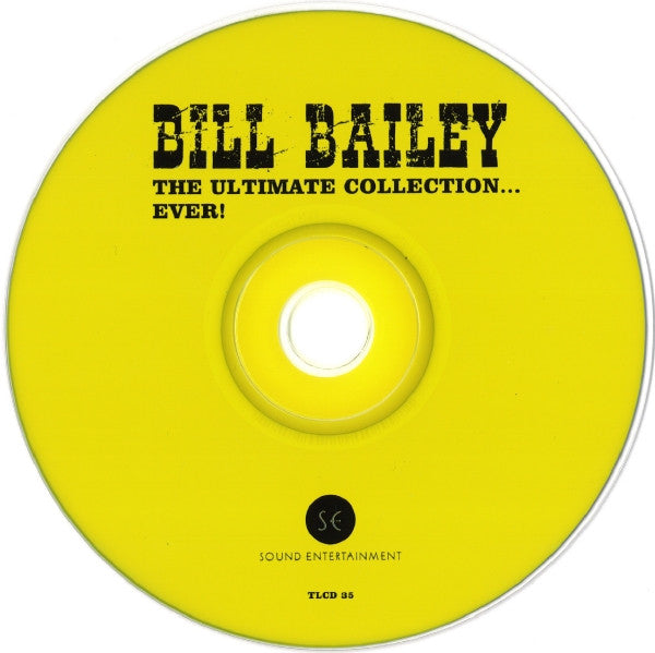 Bill Bailey (2) : The Ultimate Collection... Ever! (CD, Album)