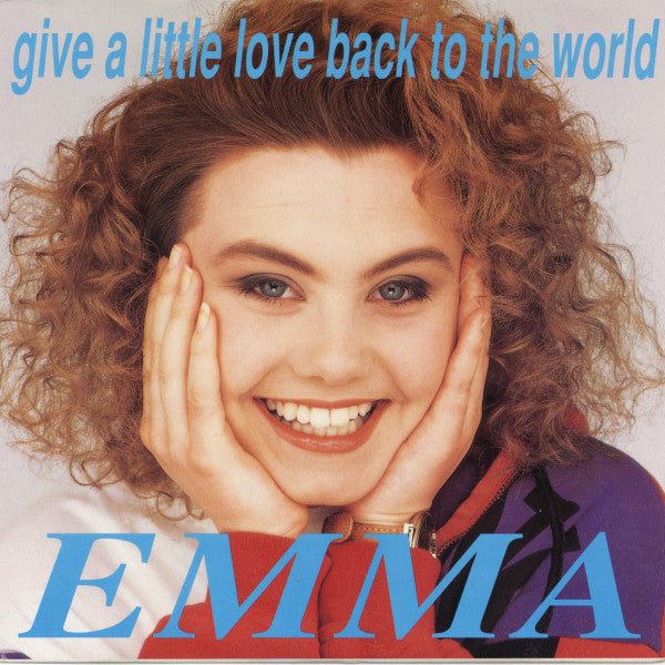 Emma (15) : Give A Little Love Back To The World (7", Single)