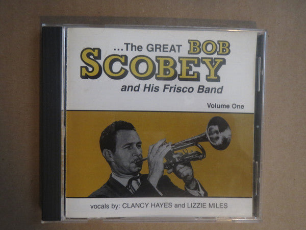 Bob Scobey's Frisco Band : ...The Great Bob Scobey And His Frisco Band Volume One (CD, Album)