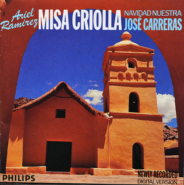 Ariel Ramirez - José Carreras : Misa Criolla • Navidad Nuestra (CD, Album, RP)