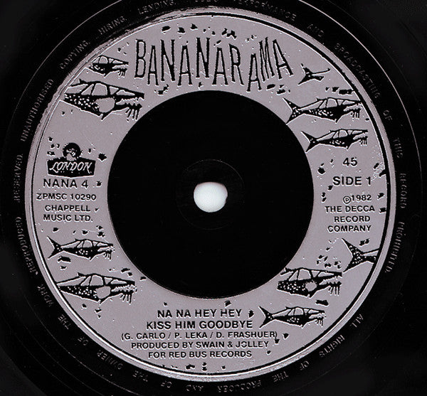 Bananarama : Na Na Hey Hey Kiss Him Goodbye (7", Single, Inj)