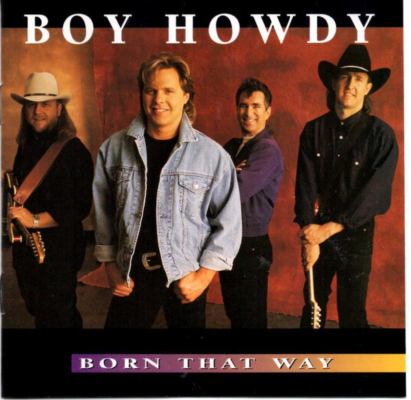 Boy Howdy : Born That Way (CD, Album)
