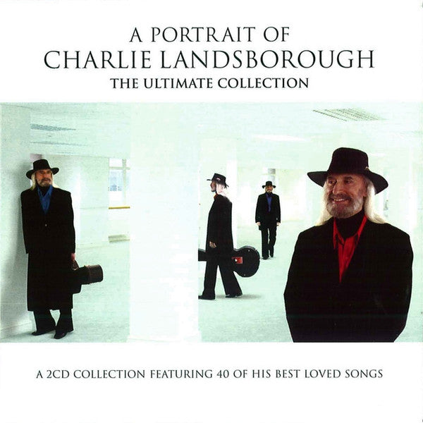Charlie Landsborough : A Portrait Of Charlie Landsborough, The Ultimate Collection (2xCD, Comp)