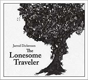 Jarrod Dickenson : The Lonesome Traveler (CD, Album)
