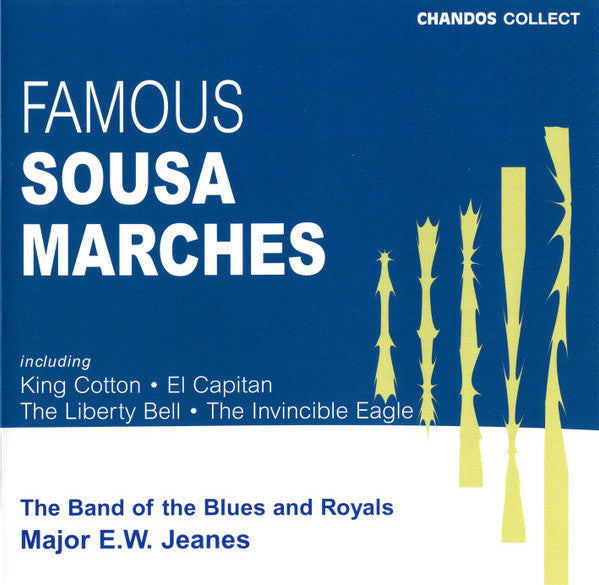 The Band Of The Blues & Royals, E.W. Jeanes : Famous Sousa Marches (CD, Album, RE, RM)