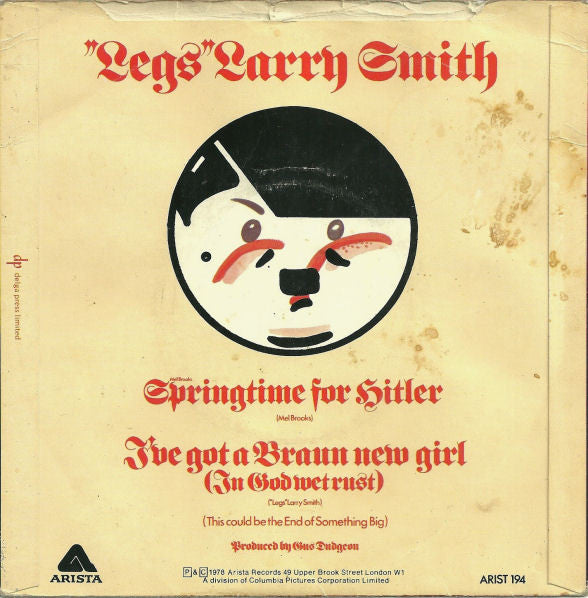 "Legs" Larry Smith : Springtime For Hitler / I've Got A Braun New Girl (In God Wet Rust) (7", Single)