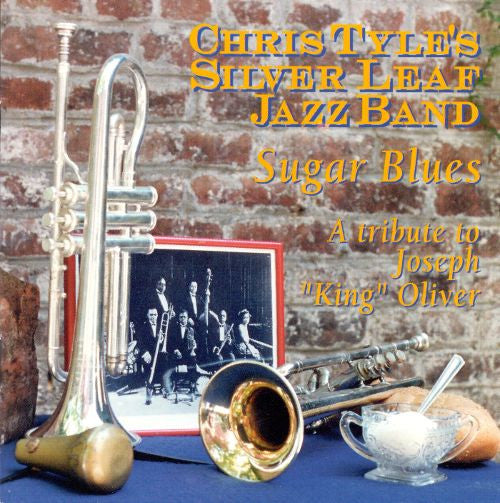 Silver Leaf Jazz Band : Sugar Blues: A Tribute To Joseph "King" Oliver (CD, Album)