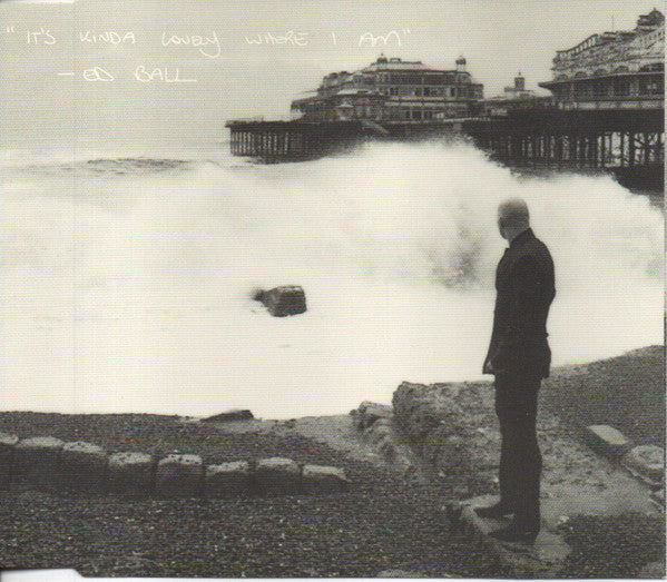 Edward Ball : It's Kinda Lonely Where I Am (CD, Single)