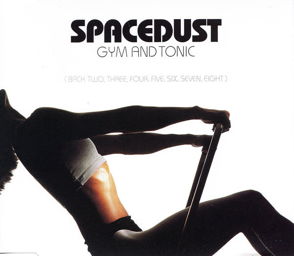 Spacedust : Gym And Tonic (Back Two, Three, Four, Five, Six, Seven, Eight) (CD, Single, CDP)