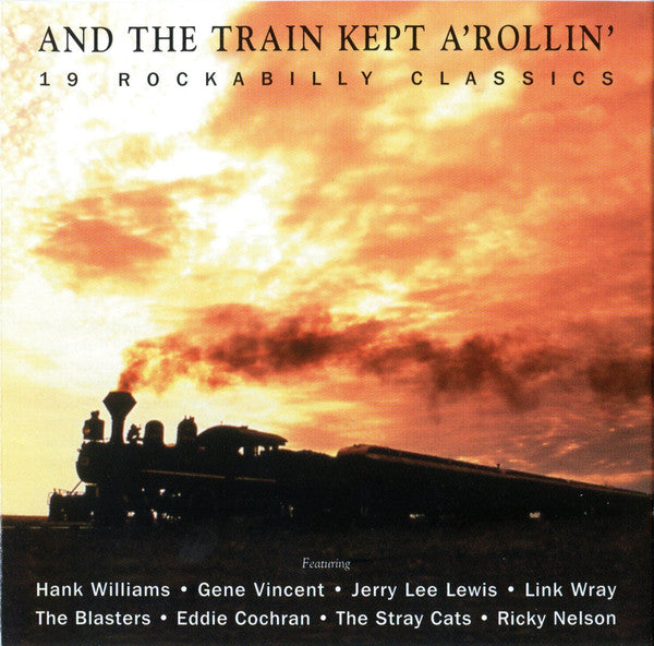 Various : And The Train Kept A Rollin' - 19 Rockabilly Classics (CD, Comp)