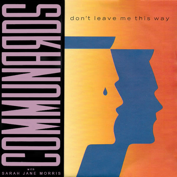 The Communards With Sarah Jane Morris : Don't Leave Me This Way (7", Single, Sil)