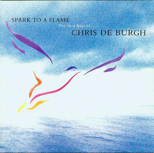 Chris de Burgh : Spark To A Flame (The Very Best Of Chris De Burgh) (CD, Comp, RP)