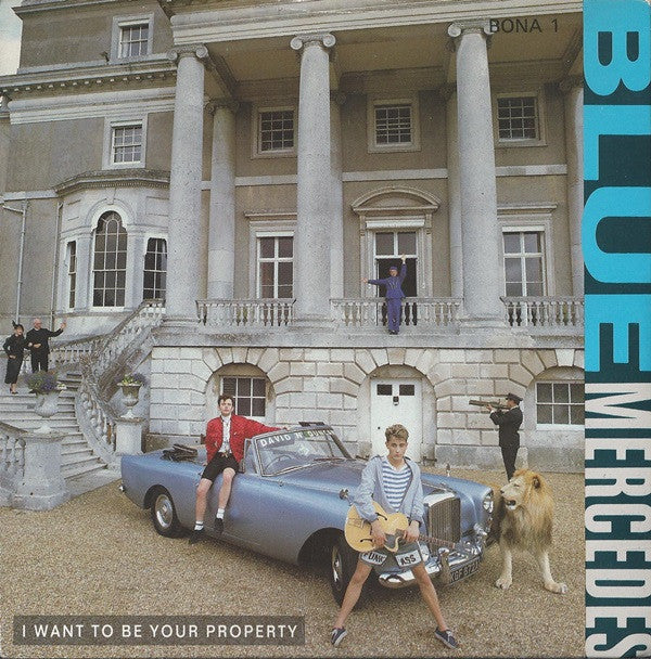 Blue Mercedes : I Want To Be Your Property (7", Single)