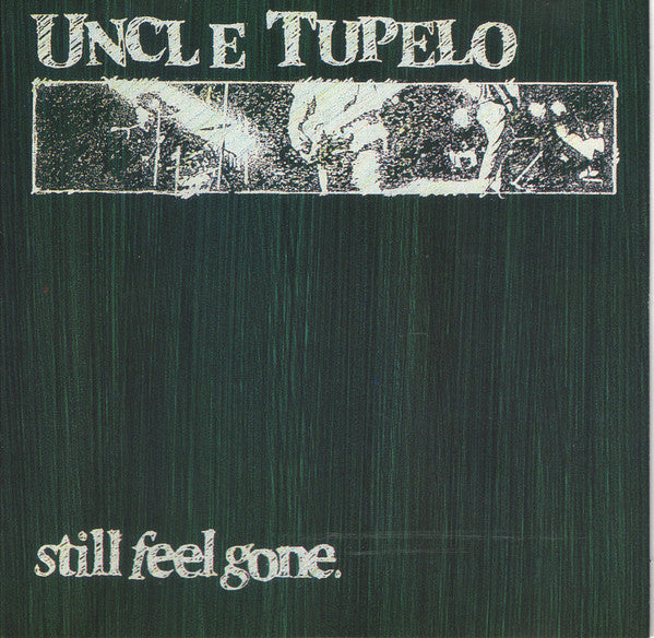 Uncle Tupelo - Still Feel Gone. (CD) (Very Good Plus (VG)) - DaddyPop