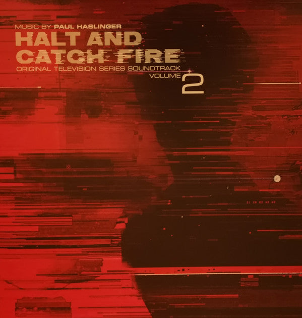 Paul Haslinger : Halt And Catch Fire (Original Television Series Soundtrack Volume 2) (LP, Album, RSD, Ltd)