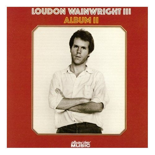 Loudon Wainwright III : Album II (CD, Album, RE)