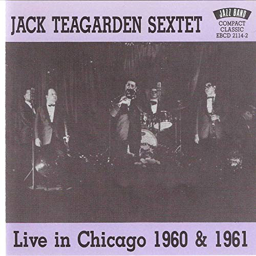 Jack Teagarden Sextet : Live In Chicago 1960 & 1961 (CD)
