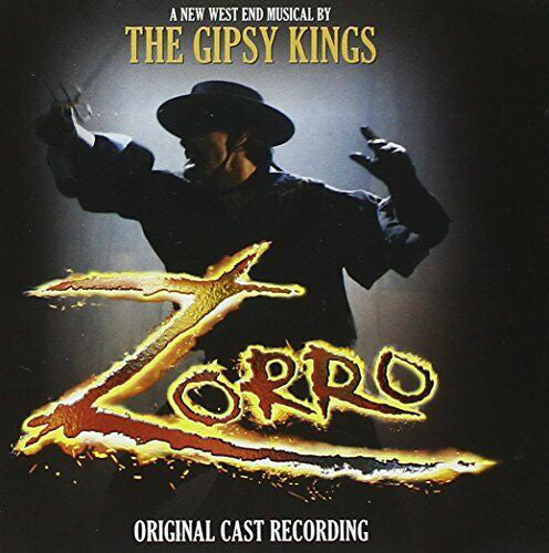"Zorro" Original Cast : Zorro Original Cast Recording - A New West End Musical By The Gipsy Kings (CD, Album)