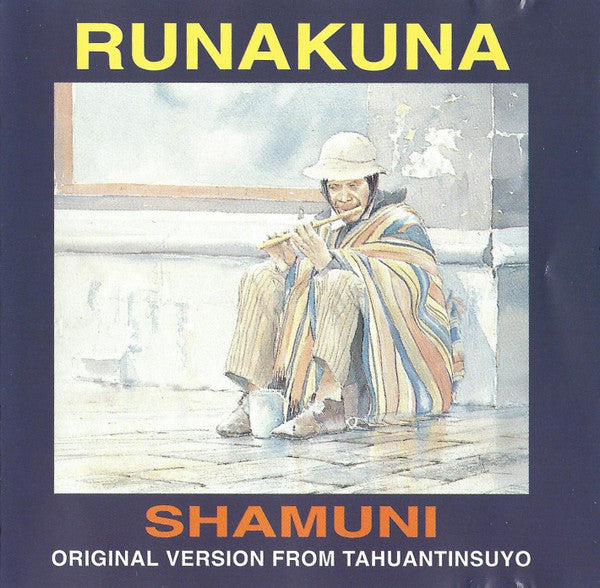 Runakuna : Shamuni (Original Version From Tahuantinsuyo) (CD)