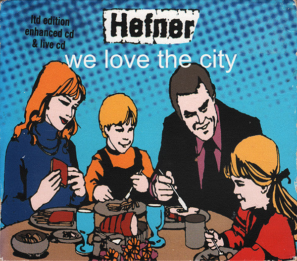 Hefner (2) : We Love The City - Limited Edition (CD, Album, Enh + CD, EP + Ltd)