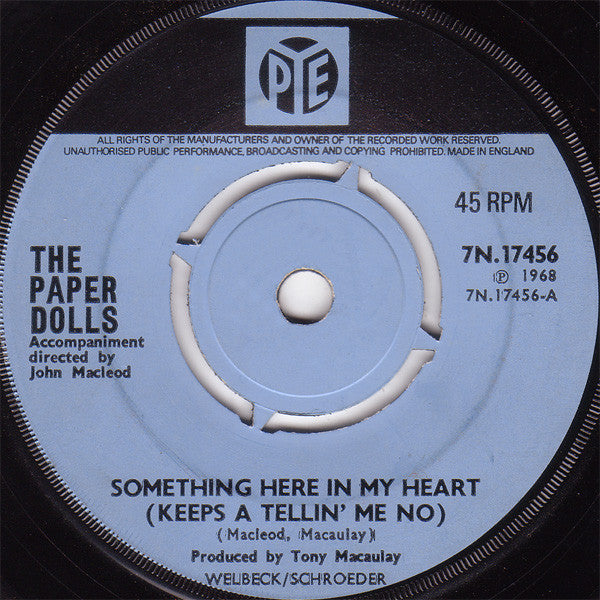 Paper Dolls : Something Here In My Heart (Keeps A Tellin' Me No) (7", Single, Pus)
