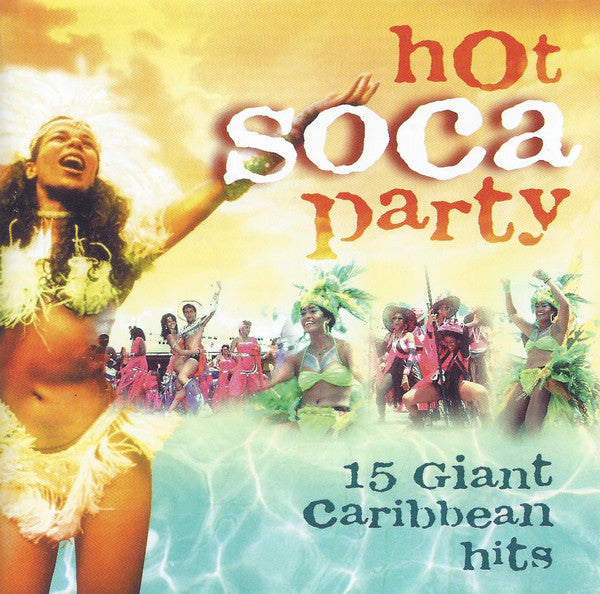 Various : Hot Soca Party - 15 Giant Caribbean Hits (CD, Comp)