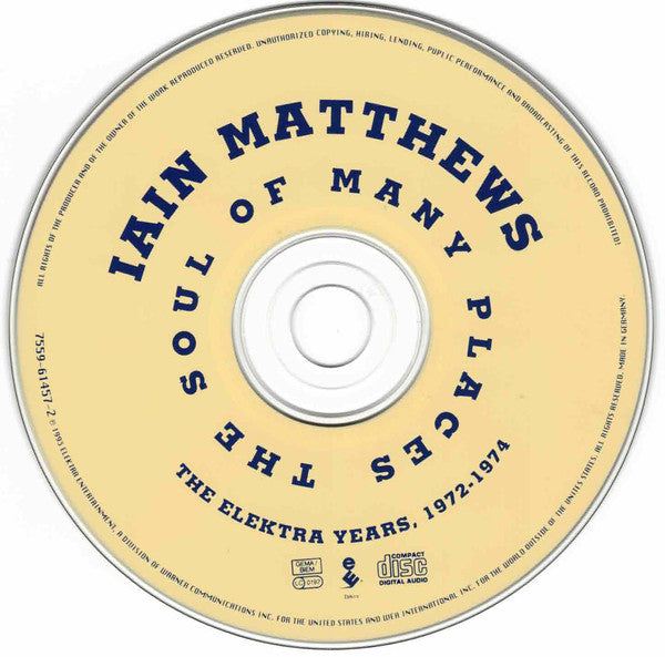 Iain Matthews : The Soul Of Many Places - The Elektra Years, 1972-1974 (CD, Comp)