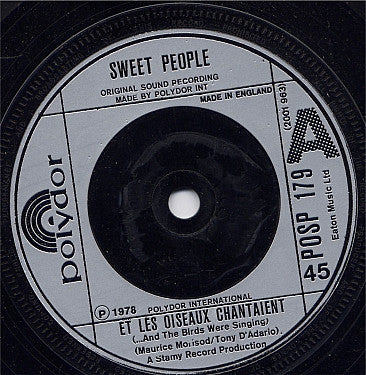 Sweet People : Et Les Oiseaux Chantaient (... And The Birds Were Singing) (7", Single, Sil)