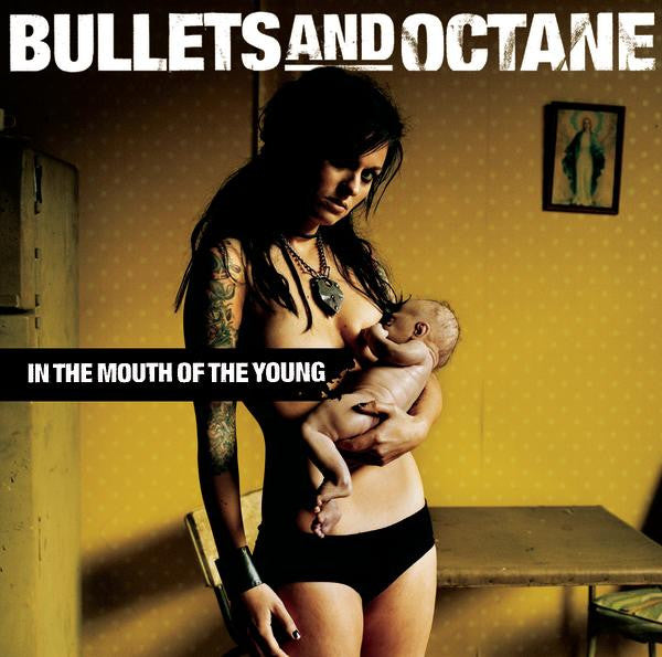 Bullets And Octane : In The Mouth Of The Young (CD, Album)