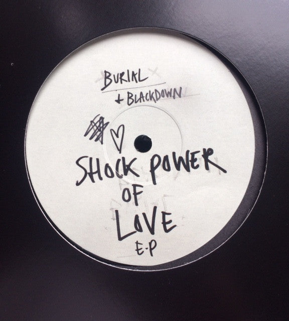 Burial + Blackdown : Shock Power Of Love E.P. (12", EP, Ltd)