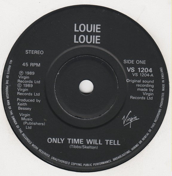 Louie Louie (7) : Only Time Will Tell (7")
