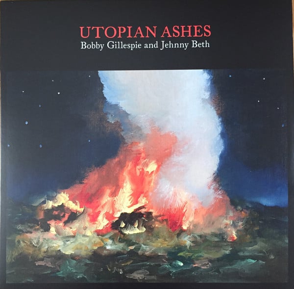 Bobby Gillespie And Jehnny Beth - Utopian Ashes (LP) (Mint (M)) - DaddyPop
