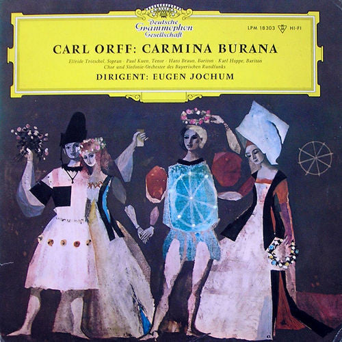 Carl Orff / Elfride Trötschel · Paul Kuen · Hans Braun · Karl Hoppe · Chor Des Bayerischen Rundfunks · Symphonie-Orchester Des Bayerischen Rundfunks, Eugen Jochum : Carmina Burana (LP, Album, Mono)