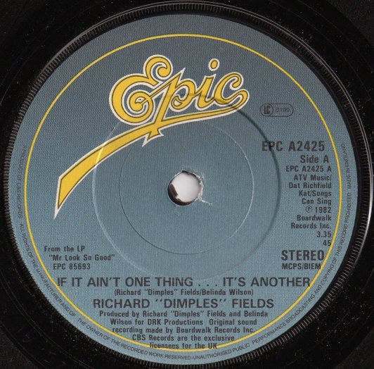 Richard 'Dimples' Fields : If It Ain't One Thing...It's Another (7")