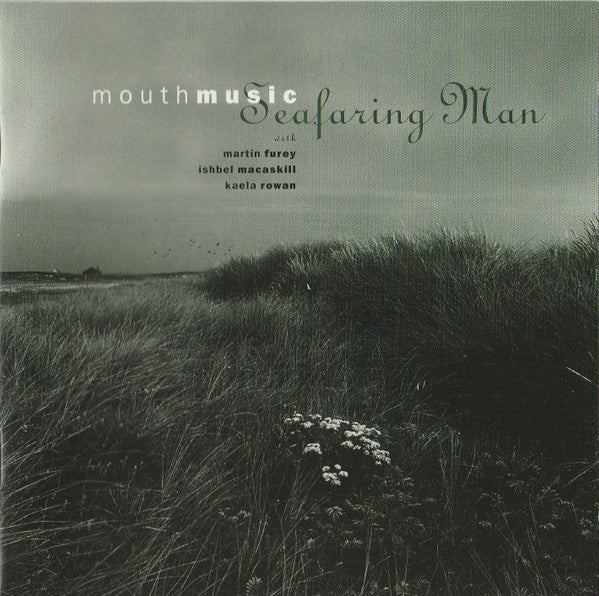 Mouth Music With Martin Furey, Ishbel MacAskill, Kaela Rowan : Seafaring Man (CD, Album)