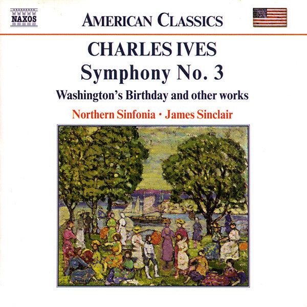 Charles Ives - Northern Sinfonia, James Sinclair (2) : Symphony No. 3 • Washington's Birthday • Two Contemplations (CD, Album)