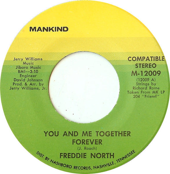 Freddie North : You And Me Together Forever / Did I Come Back Too Soon (Or Stay Away Too Long) (7")