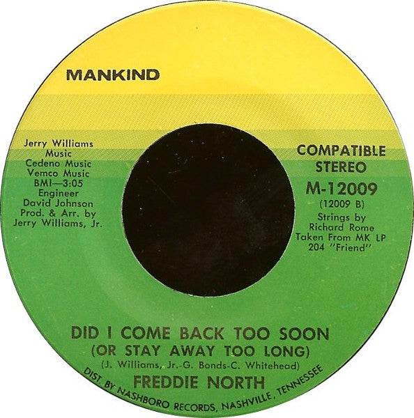 Freddie North : You And Me Together Forever / Did I Come Back Too Soon (Or Stay Away Too Long) (7")
