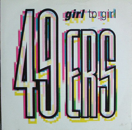 49ers - Girl To Girl (7) (Near Mint (NM Or M-)) - DaddyPop