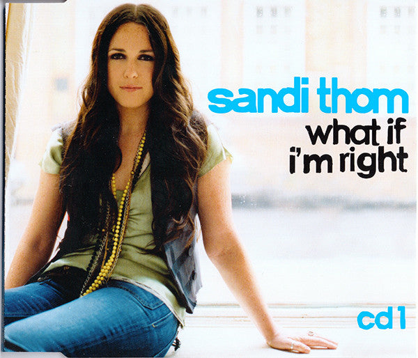 Sandi Thom : What If I'm Right (CD, Single, CD1)