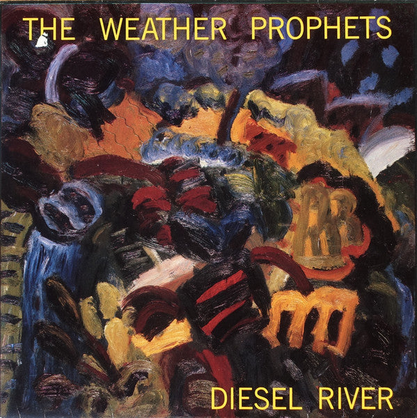 The Weather Prophets : Diesel River (LP, Comp)