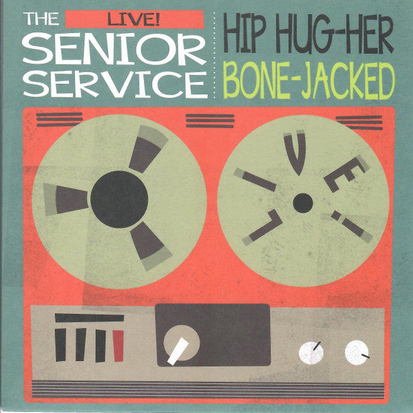 The Senior Service : The Senior Service Live! Hip Hug-Her / Bone-Jacked (7", Single, Ltd, Num)