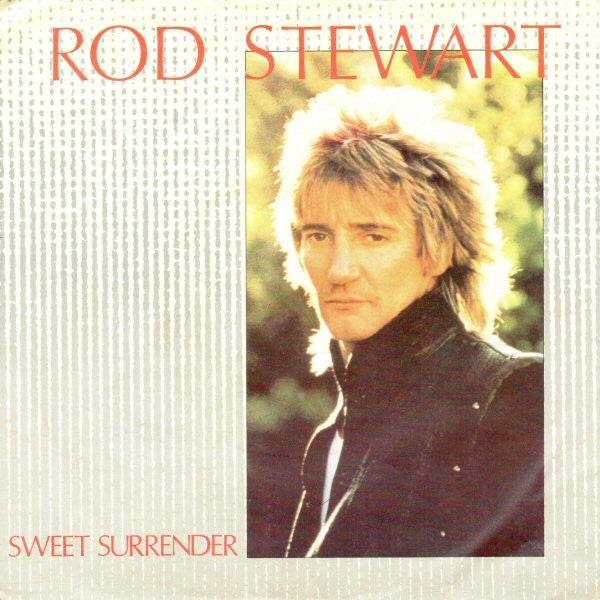 Rod Stewart : Sweet Surrender (7", Pap)