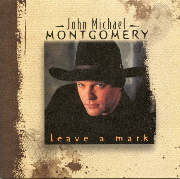 John Michael Montgomery : Leave A Mark (CD, Album, Club)